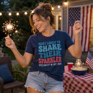 Most Likely To Shake Their Sparkler Custom T-Shirt