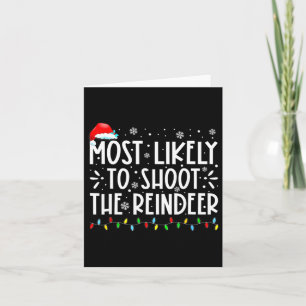 Most Likely To Shoot Reindeer Family Christmas Hol Card