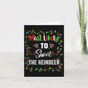 Most Likely To Shoot Reindeer Family Matching Pjs Card