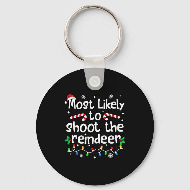 Most Likely To Shoot The Reindeer Christmas Matchi Key Ring (Front)
