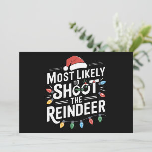 Most Likely To Shoot The Reindeer Family Christmas Holiday Card