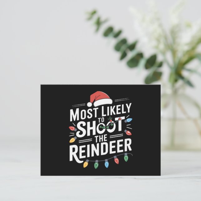 Most Likely To Shoot The Reindeer Family Christmas Holiday Postcard (Standing Front)