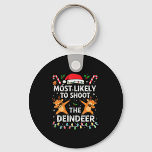 Most Likely To Shoot The Reindeer Family Christmas Key Ring