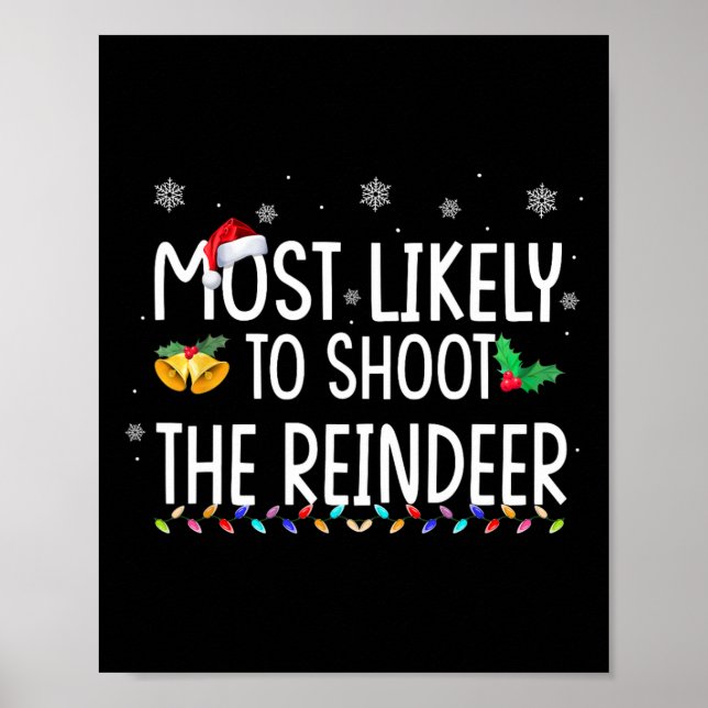 Most Likely To Shoot The Reindeer Family Christmas Poster (Front)