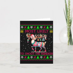 Most Likely To Shoot The Reindeer Matching Christm Card
