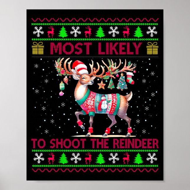 Most Likely To Shoot The Reindeer Matching Christm Poster (Front)