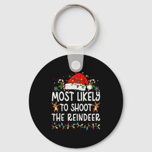 Most Likely To Shoot The Reindeer Matching Family  Key Ring