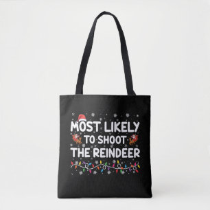 Most Likely To Shoot To Reindeer Family Christmas Tote Bag