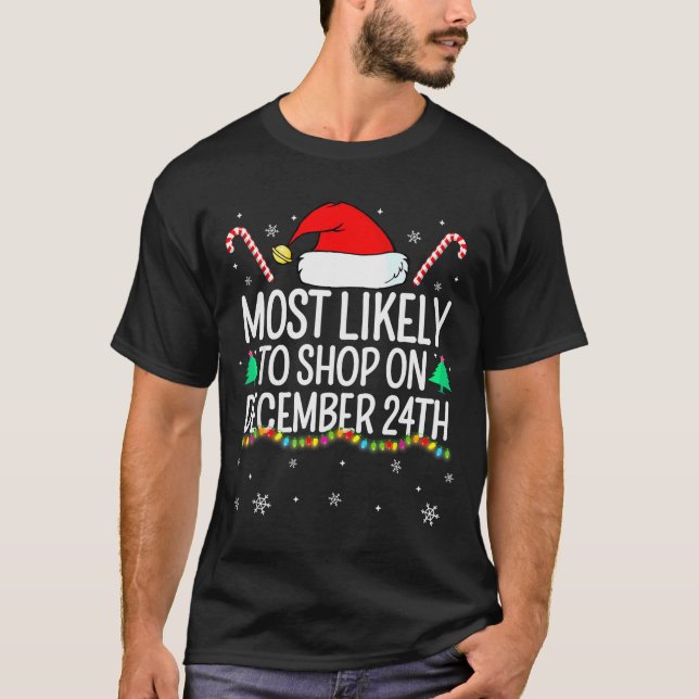 Most Likely To Shop On December 24th Family Christ T-Shirt (Front)