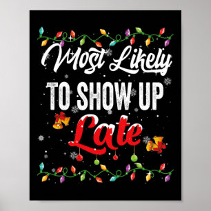 Most Likely To Show Late Family Matching Pjs Xmas  Poster