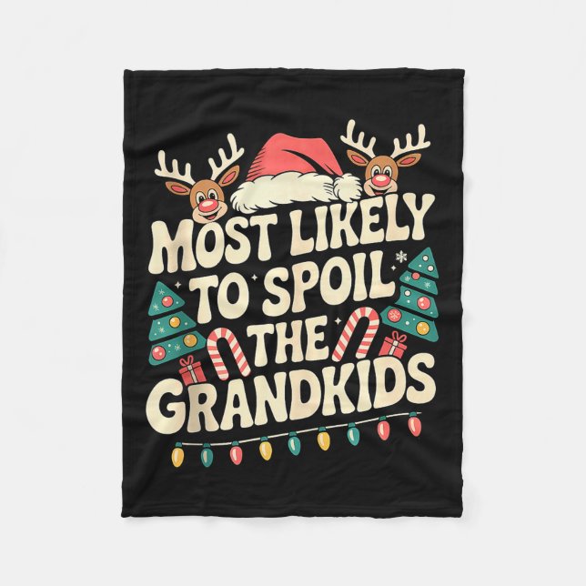 Most Likely To Sil The Grandkids Christmas Days Fu Fleece Blanket (Front)