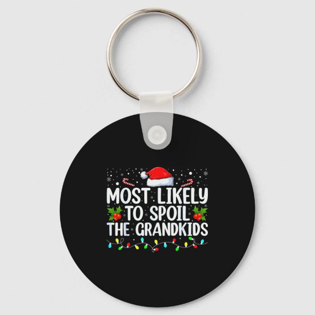 Most Likely To Sil The Grandkids Funny Christmas G Key Ring (Front)