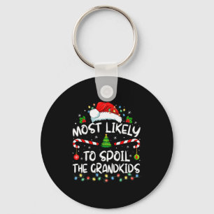 Most Likely To Sil The Grandkids Funny Christmas G Key Ring