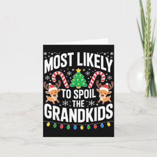 Most Likely To Sil The Grandkids Shirt Family Chri Card