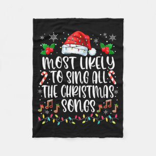 Most Likely To Sing All The Christmas Songs Family Fleece Blanket