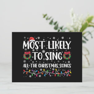Most Likely To Sing All The Christmas Songs Family Invitation