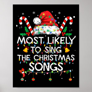 Most Likely To Sing Christmas Songs Christmas Fami Poster