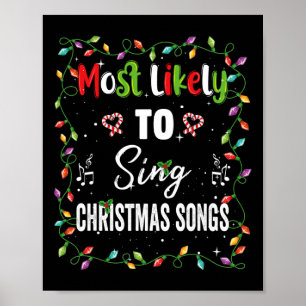 Most Likely To Sing Christmas Songs Family Matchin Poster