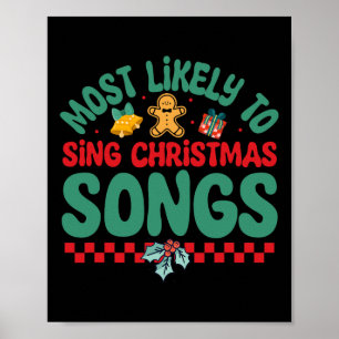 Most Likely To Sing Christmas Songs Fun Christma P Poster