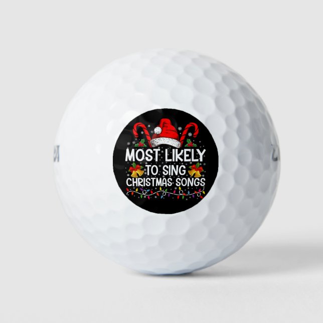 Most Likely To Sing Christmas Songs Golf Balls (Front)