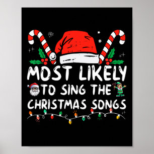 Most Likely To Sing The Christmas Songs Christmas Poster