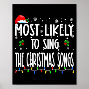 Most Likely To Sing The Christmas Songs Christmas Poster