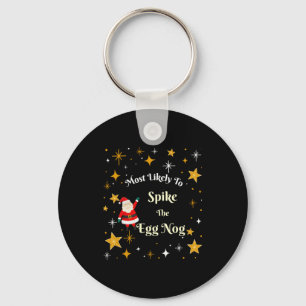 Most Likely To Ske The Egg Nog Key Ring