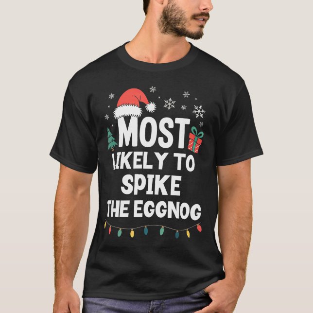 Most Likely To Ske The Eggnog Christmas Funny Xmas T-Shirt (Front)