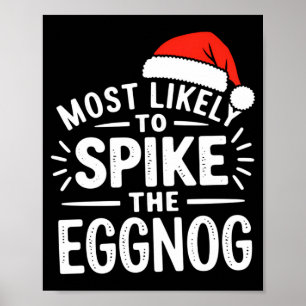 Most Likely To Ske The Eggnog Christmas Matching  Poster