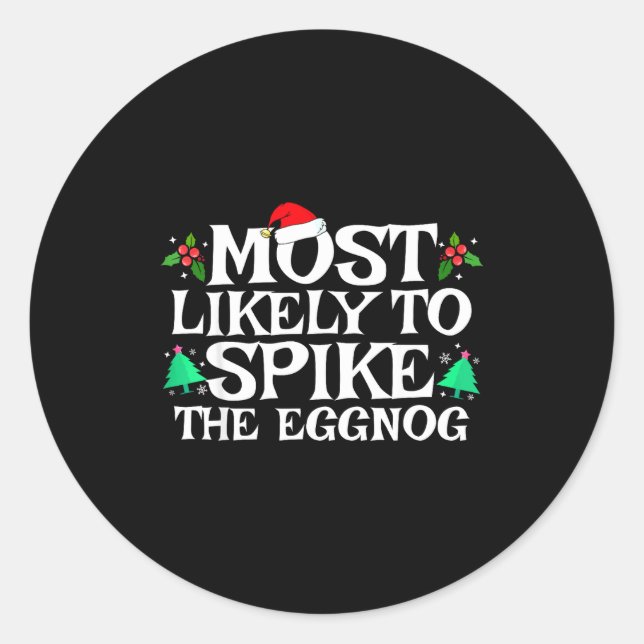 Most Likely To Ske The Eggnog Funny Matching Chris Classic Round Sticker (Front)