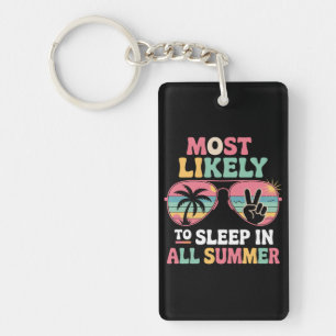 Most Likely To Sleep In All Summer Teacher Gift Key Ring