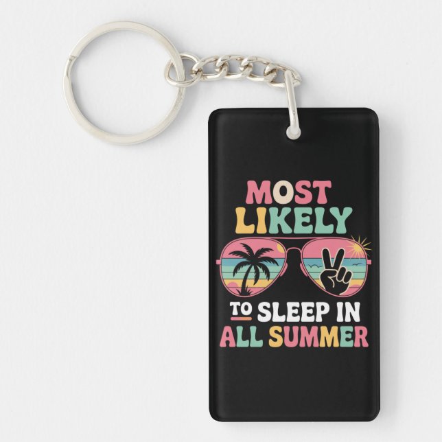 Most Likely To Sleep In All Summer Teacher Gift Key Ring (Front)