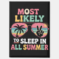 Most Likely To Sleep In All Summer Teacher Gift