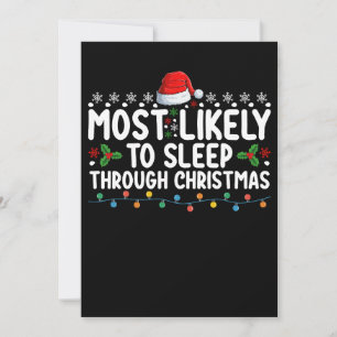 Most Likely To Sleep Through Christmas Holiday Invitation