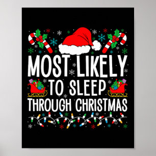 Most Likely To Sleep Through Christmas Matching Fa Poster