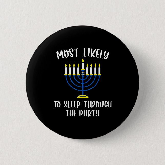 Most Likely To Sleep Through Party Hanukkah Group  6 Cm Round Badge (Front)