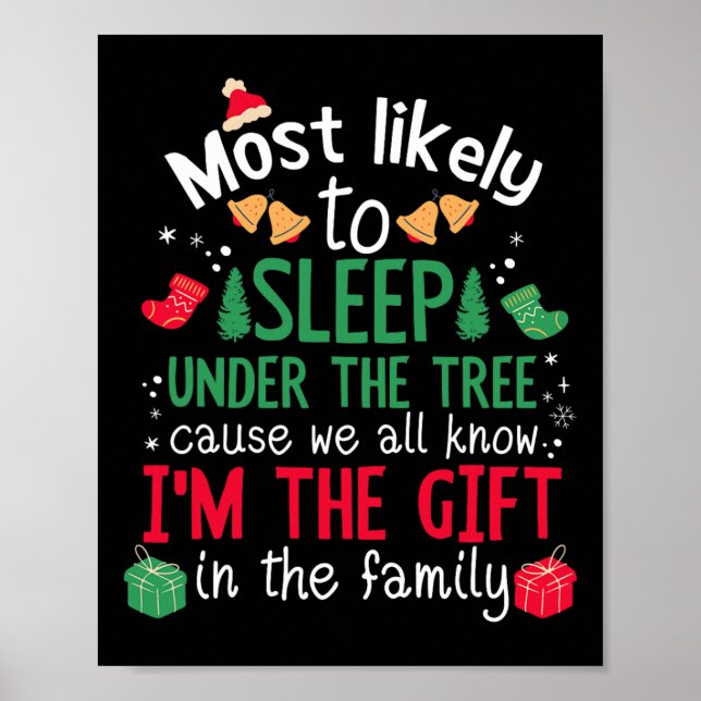 Most Likely To Sleep Under The Tree - Funny Xmas C Poster (Front)