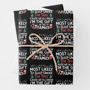 Most Likely To Sleep Under The Tree I'm The Gift  Wrapping Paper Sheet