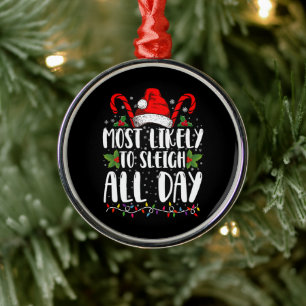 Most Likely To Sleigh All Day Christmas Family Metal Tree Decoration