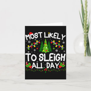 Most Likely To Sleigh All Day Christmas Matching  Card
