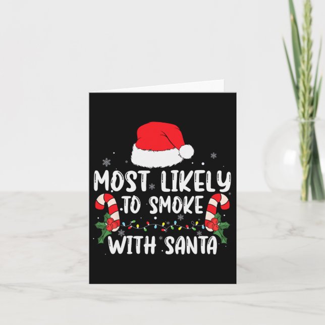 Most Likely To Smoke With Santa Xmas Lights Funny  Card (Front)