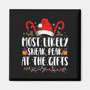 Most Likely To Sneak Peak At The Gifts Christmas Magnet