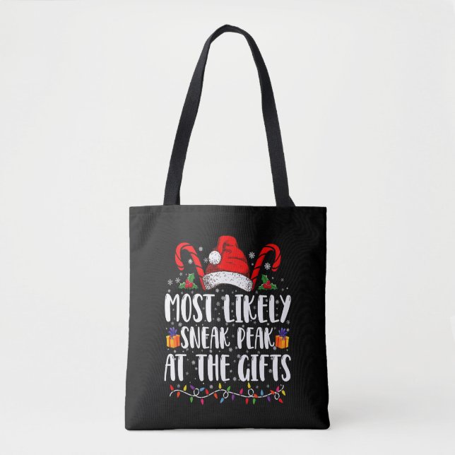 Most Likely To Sneak Peak At The Gifts Christmas Tote Bag (Front)
