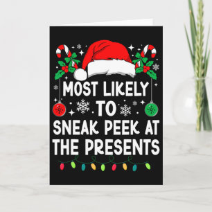 Most Likely To Sneak Peek At The Presents Christma Card