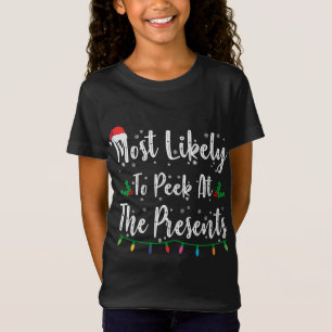 Most Likely To Sneak Peek At The Presents Family X T-Shirt