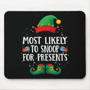 Most Likely To Snoop For Matching Christmas Elf  Mouse Pad
