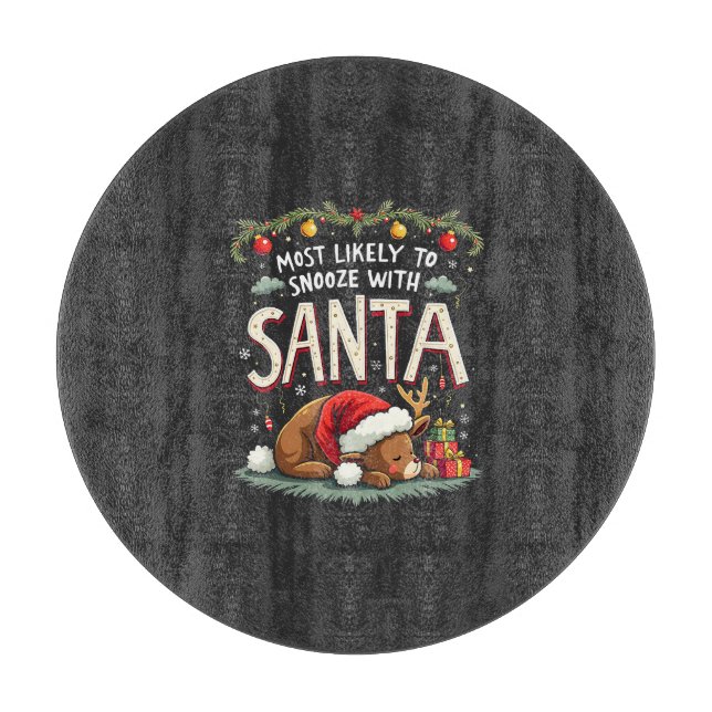 Most Likely to Snooze with Santa Sleepy Reindeer  Cutting Board (Front)