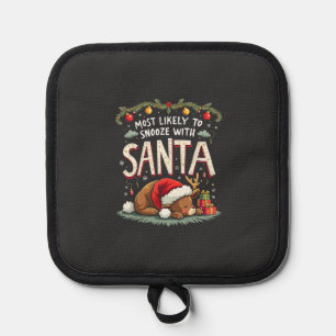 Most Likely to Snooze with Santa Sleepy Reindeer  Pot Holder