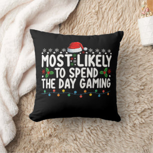 Most Likely To Spend The Day Gaming Christmas Cushion