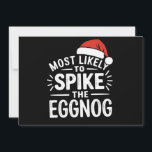 Most Likely To Spike The Eggnog Christmas Matching Holiday Card<br><div class="desc">Most Likely To Spike The Eggnog Christmas Matching</div>